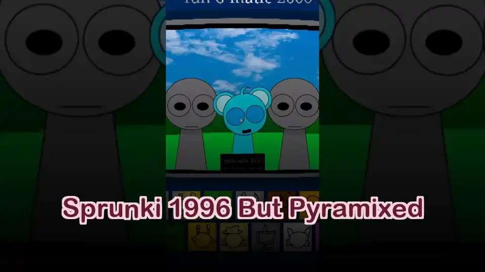 Sprunki 1996 But Pyramixed
