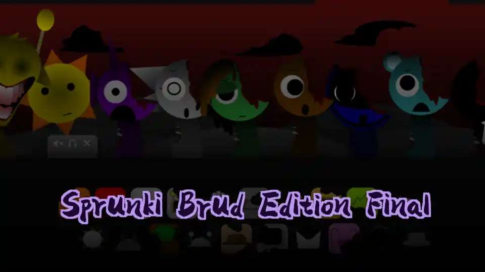 Sprunki Brud Edition Final