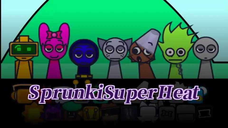 Sprunki SuperHeat