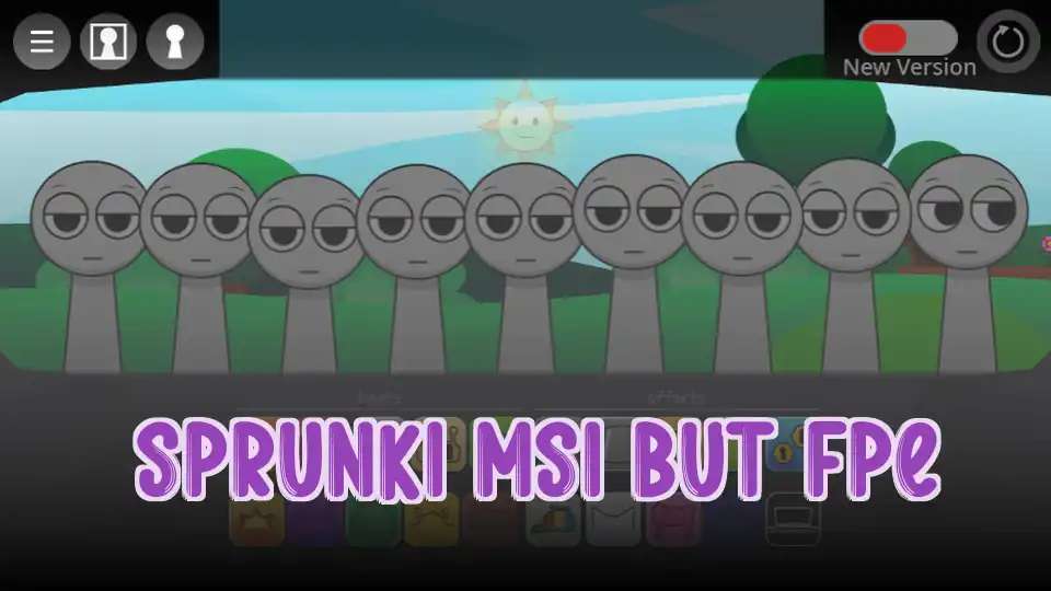 Sprunki MSI but FPE