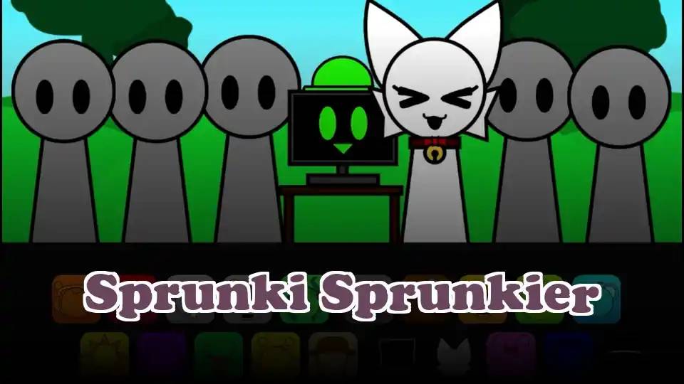 Sprunki Sprunkier