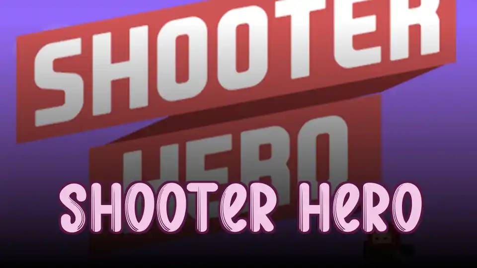 Shooter Hero