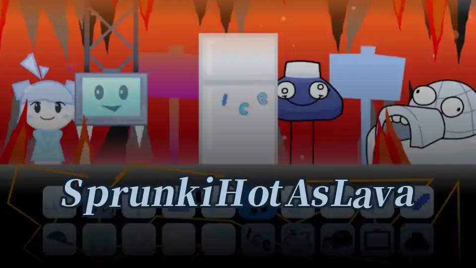 Sprunki Hot As Lava