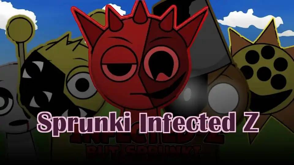 Sprunki Infected Z