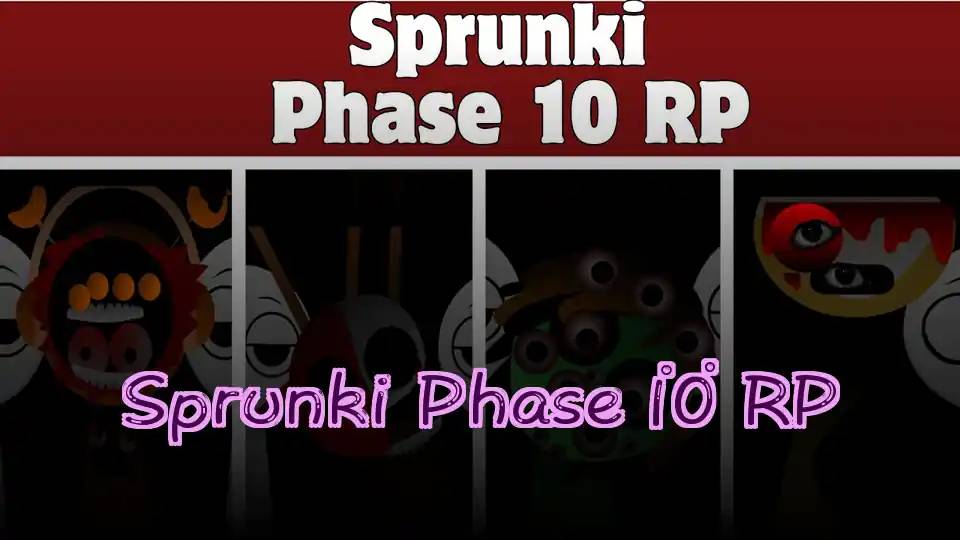 Sprunki Phase 10 RP