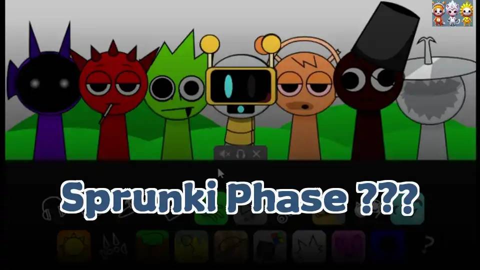 Sprunki Phase ???