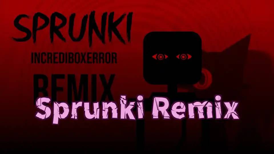 Sprunki Remix