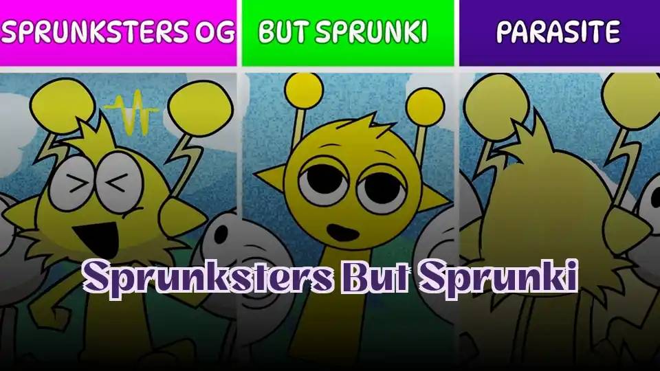 Sprunksters But Sprunki