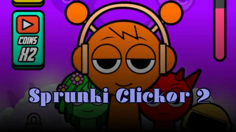 Sprunki Clicker 2