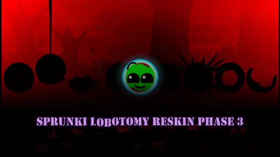 Sprunki Lobotomy Reskin Phase 3