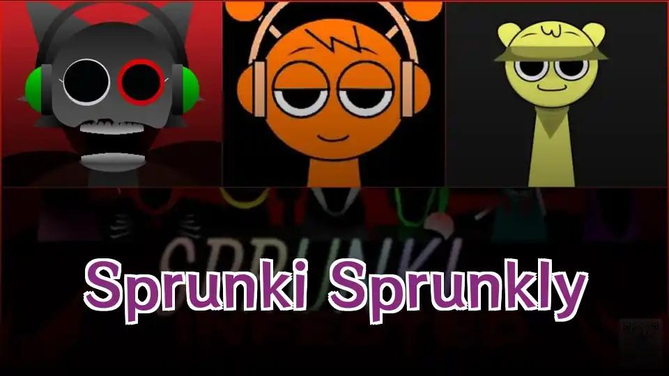 Sprunki Sprunkly