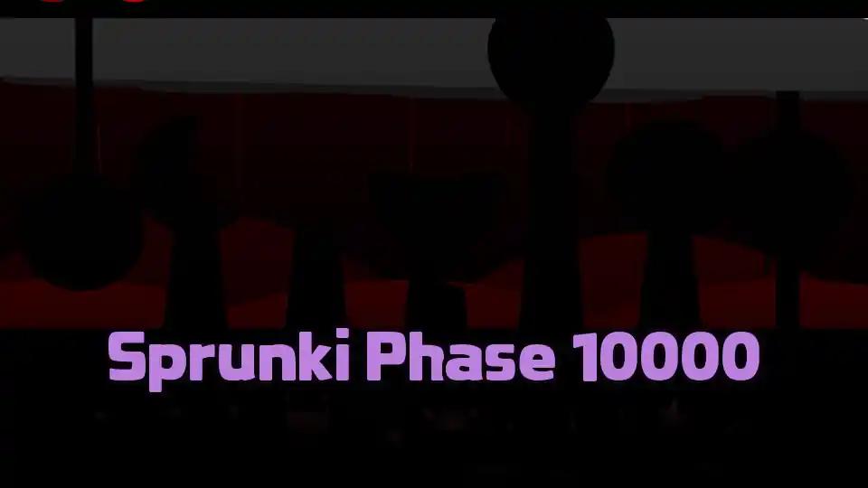 Sprunki Phase 10000