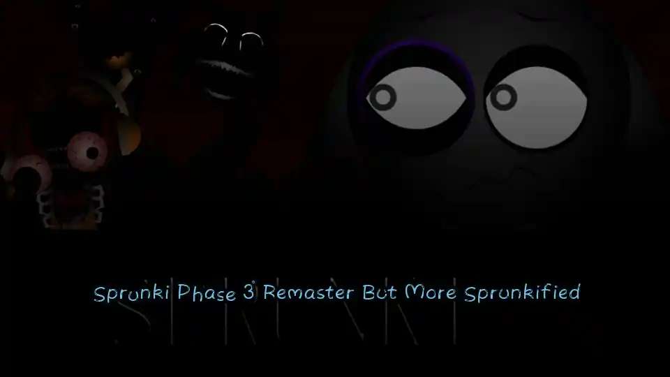 Sprunki Phase 3 Remaster But More Sprunkified